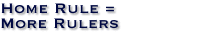 Home Rule = More Rulers