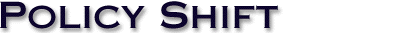Policy Shift