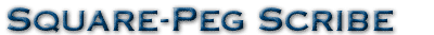 Square-Peg Scribe