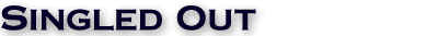 Singled Out