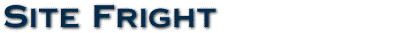 Site Fright