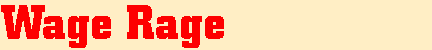 wage rage