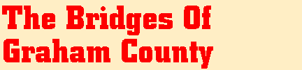 The Bridges of Graham County