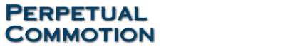 Perpetual Commotion