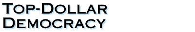 Top-Dollar Democracy