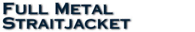 Full Metal Straitjacket