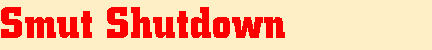 Smut Shutdown