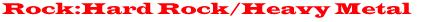 Rock: Hard Rock / Heavy Metal